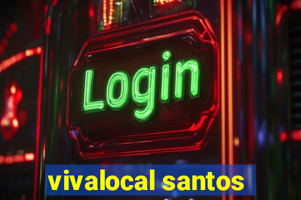 vivalocal santos